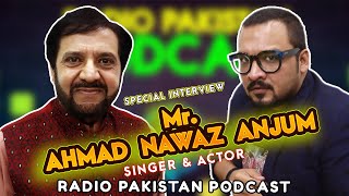 Podcast Interview With Renowned Singer Ahmad Nawaz Anjum  Radio Pakistan Lahore [upl. by Anailuj]