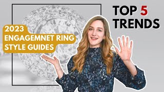 Engagement Ring Styles 2023 Top 5 Trends amp Designs [upl. by Spancake]