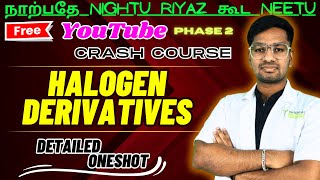 HALOGEN DERIVATIVES  DETAILED ONE SHOT  FREE YOUTUBE CRASH COURSE  CHEMISTRY NEET 2024 [upl. by Aiynot]