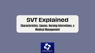 SVT Characteristics Causes Nursing interventions amp Medical Treatment [upl. by Athey31]