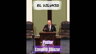 Pastor Ezequiel Salazar EL DILUVIO [upl. by Fadas]