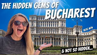 The Top Things To Do In BUCHAREST  Some HIDDEN GEMS amp some not so hidden [upl. by Odelia]