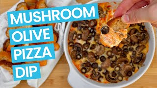 Mushroom amp Olive Pizza Dip [upl. by Orme]