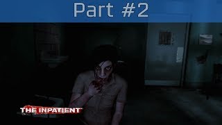 The Inpatient  Walkthrough Part 2 HD 1080P60FPS [upl. by Inoy]