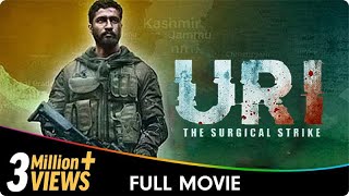 Uri  The Surgical Strike  Hindi Patriotic Full Movie  Vicky Kaushal Yami Gautam Paresh Rawal [upl. by Anifur]