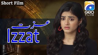 Izzat  Short Film  Hassan Niazi  Seher Khan  Geo Films [upl. by Pickford]