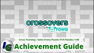 Crossovers By Powgi All Puzzle Solutions Cross Training Achievement Puzzles 140 15 [upl. by Bartley]