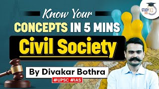 Understanding Civil Society Key Concepts for UPSC Exam  Explained in 5 Minutes StudyIQ IAS [upl. by Akeret]