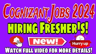 Cognizant Careers Jobs 2024 Mass Hiring for Freshers Apply Now [upl. by Adnamma]