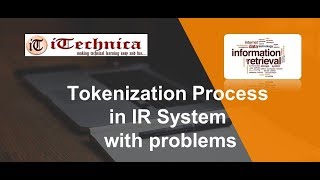 7 Tokenization Process in IR System with problems [upl. by Ateinotna]