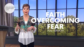 Faith Overcoming FearFULL SERMON  Joyce Meyer [upl. by Pietje]