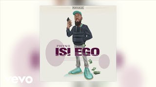 Phyno  Isi Ego Official Audio [upl. by Nnaitak690]