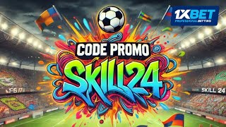 Code promo 1xBet 2024 SKILL24 💰 Code promotionnel 1xBet Sénégal Côte divoire Cameroun [upl. by Dnumde]