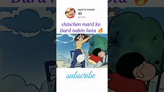 Shinchen mard ko kabhi Dard nahin hota shichan shortvideo funny cartoon trending [upl. by Neerahs517]