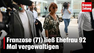 Franzose 71 ließ Ehefrau 92 Mal vergewaltigen  kronetv NEWS [upl. by Louth]