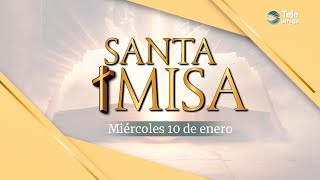 Santa Misa de HOY Miércoles 10 de Enero de 2024 en Teleamiga [upl. by Euqina]