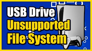 How to Fix This USB Drives File System is Unsupported on PS5 Best Tutorial [upl. by Ylhsa]