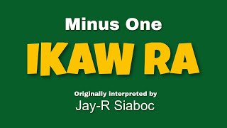 Ikaw Ra MINUS ONE by JayR Siaboc OBM [upl. by Acinor]