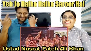 Yeh Jo Halka Halka Saroor Hai  Nusrat Fateh Ali Khan  Nusrat Fateh Ali Khan live  NFAK  Reaction [upl. by Nishi]