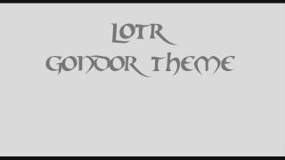 LotR  Gondor Theme part 2 [upl. by Grekin339]