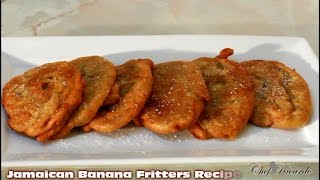 Jamaican Banana Fritter Recipe Caribbean Food  Recipes By Chef Ricardo [upl. by Dyann]