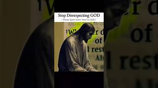 Stop Disrespecting GOD jesus god bible christian [upl. by Theurich]