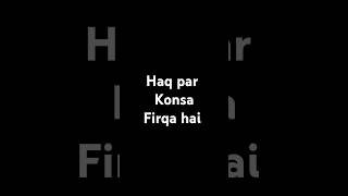 Kon haq par hai aap khud suno islamicvideo shorts video motivational [upl. by Latsyrc]