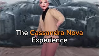 The Cassandra Nova Experience [upl. by Eltsyrc98]