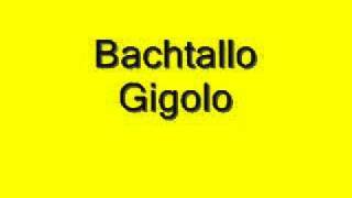 bachtalo gigolo [upl. by Medina119]