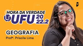 Revisão de Geografia  Hora da Verdade UFU 20222 [upl. by Nibram]