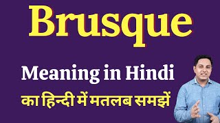 Meaning of brusque in Hindi  Correct pronunciation of brusque  How to say brusque [upl. by Cyndy]