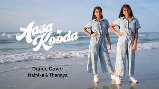 Aasa Kooda  Dance Cover  Nainika amp Thanaya [upl. by Baese981]