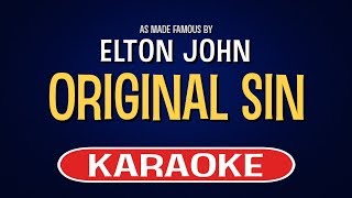 Elton John  Original Sin Karaoke Version [upl. by Aiken]