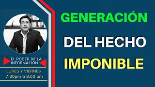 🔴HIPÓTESIS DE INCIDENCIA Y HECHO IMPONIBLE EL PODER DE LA INFORMACION GRUPSELD 2023 [upl. by Pearlstein]