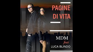 MDM Feat LUCA BLINDO  Pagine Di Vita  OFFICIAL VIDEO [upl. by Ahsiekal]