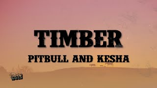 Pitbull  Timber Lyrics ft Keha [upl. by Alyehc]