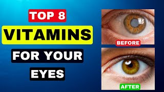 Top 8 Vitamins For Your Eyes [upl. by Neau46]