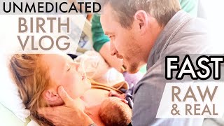 RAW amp EMOTIONAL UNMEDICATED BIRTH VLOG  NO EPIDURAL amp FAST Labor amp Delivery  Positive Birth Story [upl. by Anileh]