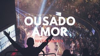 Ousado Amor  Reckless Love  Nivea Soares [upl. by Attolrac]