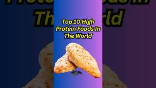 Protein Powerhouses Top 10 High Protein Foods In The World proteinrichfoods protein shorts [upl. by Anabel]