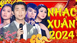 Nhạc Xuân 2024 Nhiều Ca Sĩ  Liên Khúc Nhạc Xuân Trữ Tình Hải Ngoại Hay Nhất 2024  Không Quảng Cáo [upl. by Anear]