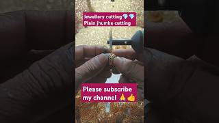 Jewellery cutting plain jhumka design short ytshotsviral youtube video [upl. by Rurik]