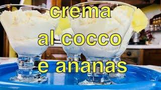 CREMA AL COCCO CON ANANAS ricetta facile pronta in pochi minuti  Coconut Cream with Pineapple [upl. by Eidnyl]