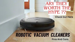 Robot Vacuum Cleaner Review l Pros and Cons of Robotic Vacuum Cleaners [upl. by Crowley20]