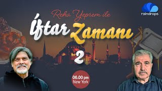 İFTAR ZAMANI 2 GÜN [upl. by Kathlene674]