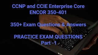 CCNP ENCOR 350401 Exam 2022 LATEST FREE 350 Questions amp Answers DUMPS  Practice Questions Part1 [upl. by Roche126]