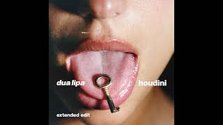 Dua Lipa  Houdini Extended Edit Official Audio [upl. by Ardnuyek]