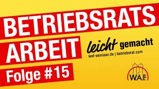 Mitbestimmung bei Kündigungen – Grundlagen  Podcast BetriebsratsArbeit leicht gemacht [upl. by Selig]