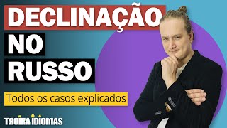 Declinação Na Língua Russa ENTENDA OS CASOS [upl. by Staford]