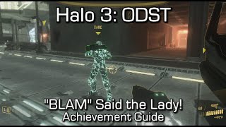 Halo 3 ODST  quotBLAMquot Said The Lady Achievement Guide [upl. by Riesman]